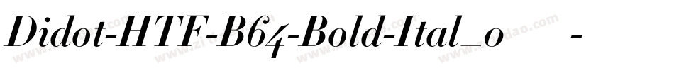 Didot-HTF-B64-Bold-Ital_0手机版字体转换
