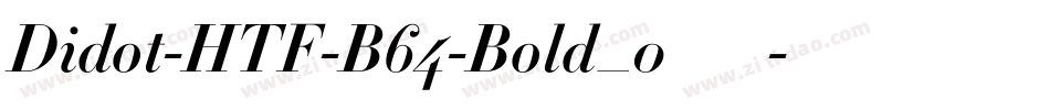 Didot-HTF-B64-Bold_0手机版字体转换