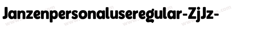 Janzenpersonaluseregular-ZjJz字体转换 Janzenpersonaluseregular-ZjJz字体转换