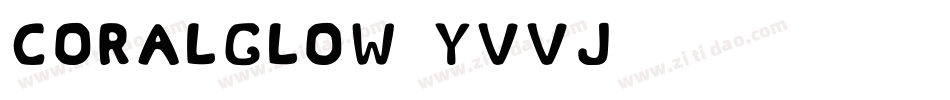 Coralglow-Yvvj字体转换