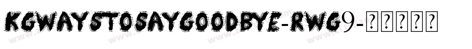 KgWaysToSayGoodbye-rWG9字体转换