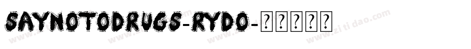 SayNoToDrugs-rYDO字体转换