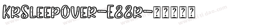 KrSleepOver-E88r字体转换