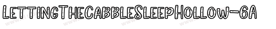 LettingTheCabbleSleepHollow-6AKY字体转换