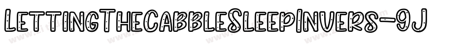 LettingTheCabbleSleepInvers-9JwK字体转换