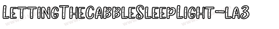 LettingTheCabbleSleepLight-la3d字体转换