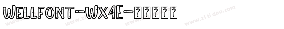 Wellfont-Wx4E字体转换