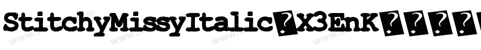 StitchyMissyItalic-X3EnK字体转换