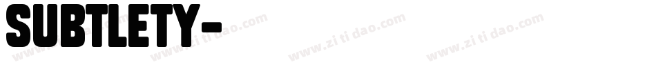 Subtlety字体转换