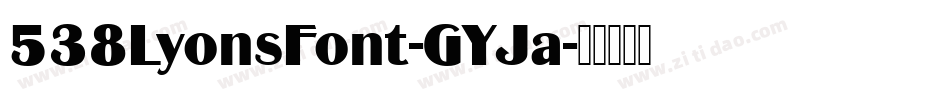 538LyonsFont-GYJa字体转换