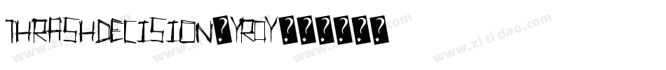 ThrashDecision-Yr0y字体转换