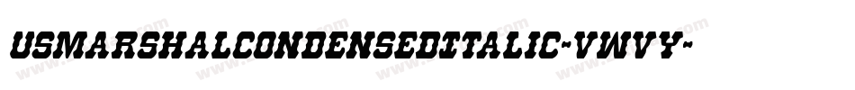 UsMarshalCondensedItalic-vwvy字体转换
