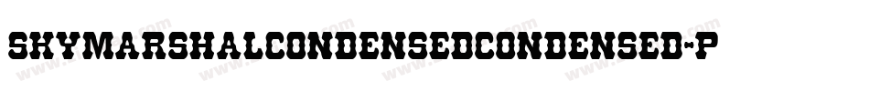 SkyMarshalCondensedCondensed-Peqd字体转换
