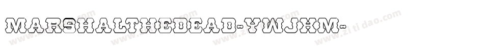 MarshalTheDead-ywjxM字体转换