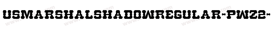 UsMarshalShadowRegular-PwZ2字体转换 UsMarshalShadowRegular-PwZ2字体转换