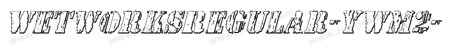 WetworksRegular-yWM2字体转换 WetworksRegular-yWM2字体转换