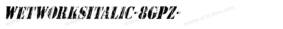 WetworksItalic-8GPZ字体转换