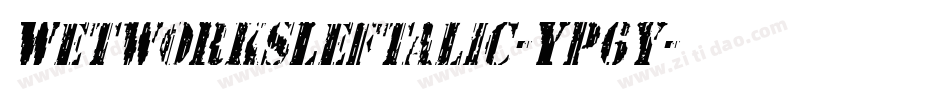 WetworksLeftalic-Yp6y字体转换