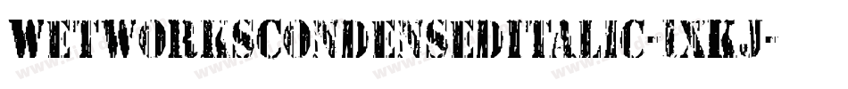 WetworksCondensedItalic-1xKj字体转换