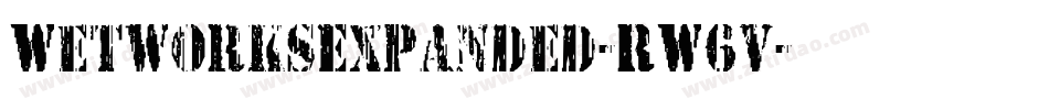 WetworksExpanded-RW6v字体转换 WetworksExpanded-RW6v字体转换