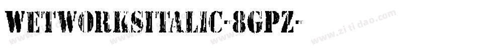 WetworksItalic-8GPZ字体转换