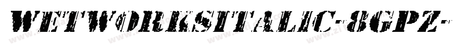 WetworksItalic-8GPZ字体转换