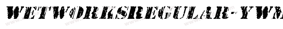 WetworksRegular-yWM2字体转换 WetworksRegular-yWM2字体转换