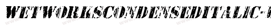 WetworksCondensedItalic-1xKj字体转换