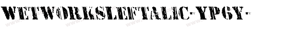 WetworksLeftalic-Yp6y字体转换