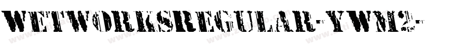 WetworksRegular-yWM2字体转换 WetworksRegular-yWM2字体转换