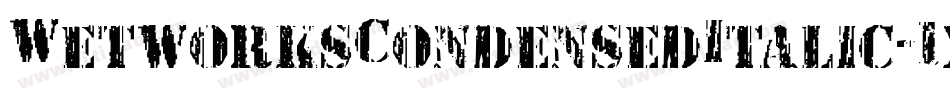 WetworksCondensedItalic-1xKj字体转换