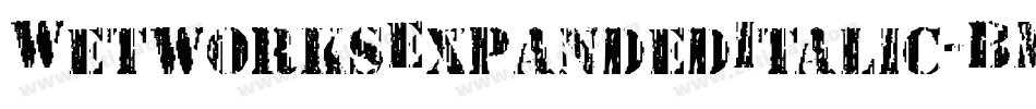 WetworksExpandedItalic-BMEG字体转换 WetworksExpandedItalic-BMEG字体转换