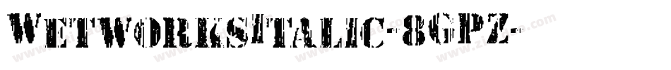 WetworksItalic-8GPZ字体转换