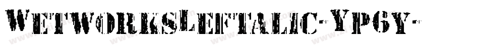 WetworksLeftalic-Yp6y字体转换