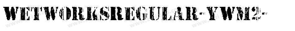 WetworksRegular-yWM2字体转换 WetworksRegular-yWM2字体转换