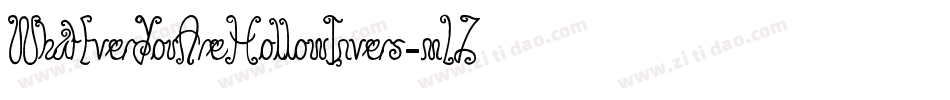 WhatEverYouAreHollowInvers-mLZjj字体转换