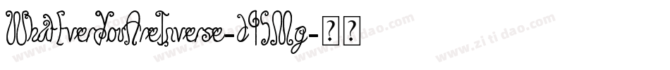 WhatEverYouAreInverse-d95Mg字体转换