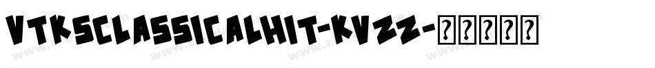 VtksClassicalHit-KvZZ字体转换
