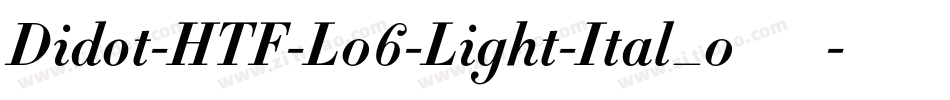 Didot-HTF-L06-Light-Ital_0手机版字体转换