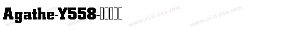Agathe-Y558字体转换