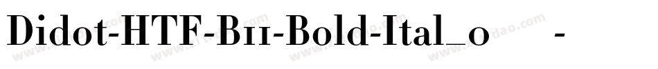 Didot-HTF-B11-Bold-Ital_0手机版字体转换