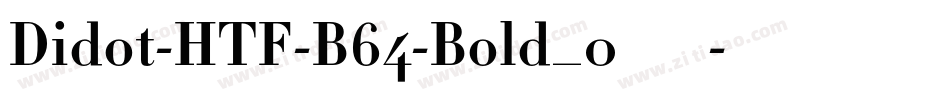 Didot-HTF-B64-Bold_0手机版字体转换