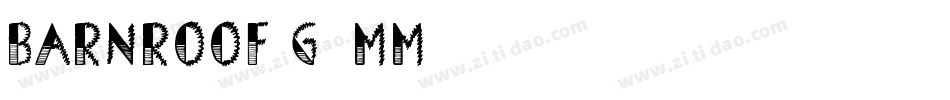 Barnroof-G6mm字体转换