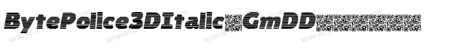 BytePolice3DItalic-GmDD字体转换 BytePolice3DItalic-GmDD字体转换