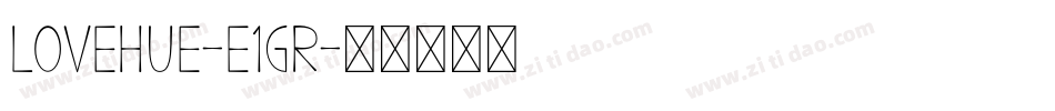 LoveHue-E1gr字体转换