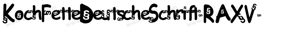 KochFetteDeutscheSchrift-RAXV字体转换
