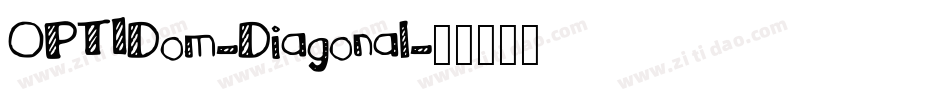 OPTIDom-Diagonal字体转换