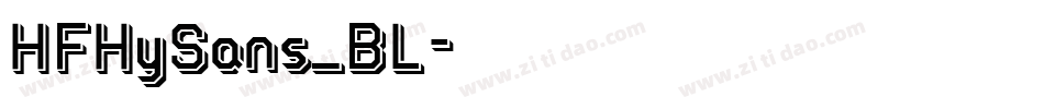 HFHySans_BL字体转换