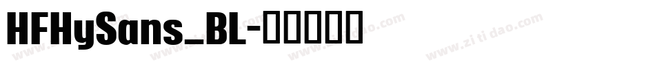 HFHySans_BL字体转换