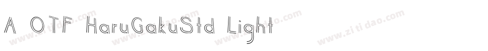 A-OTF-HaruGakuStd-Light字体转换